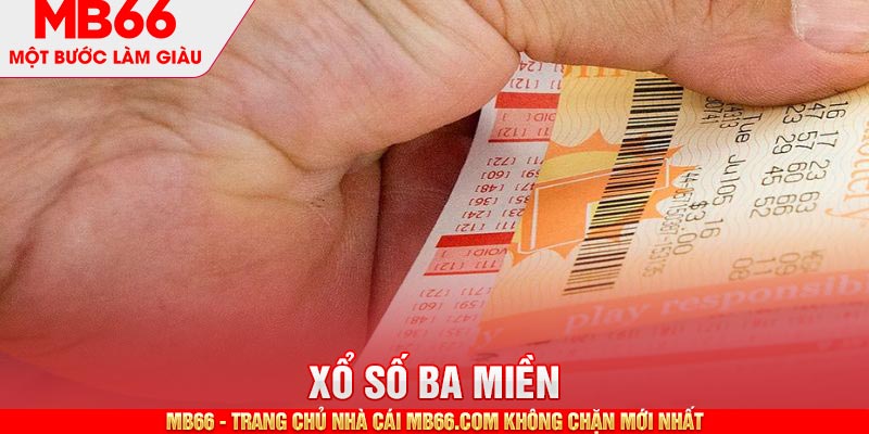 Xổ Số Ba Miền MB66 - Tổng Quan Luật Và Cơ Cấu Thưởng - mb66club.com Link Nhà Cái Mb66.COM Chính Thức An Toàn - qaro.one