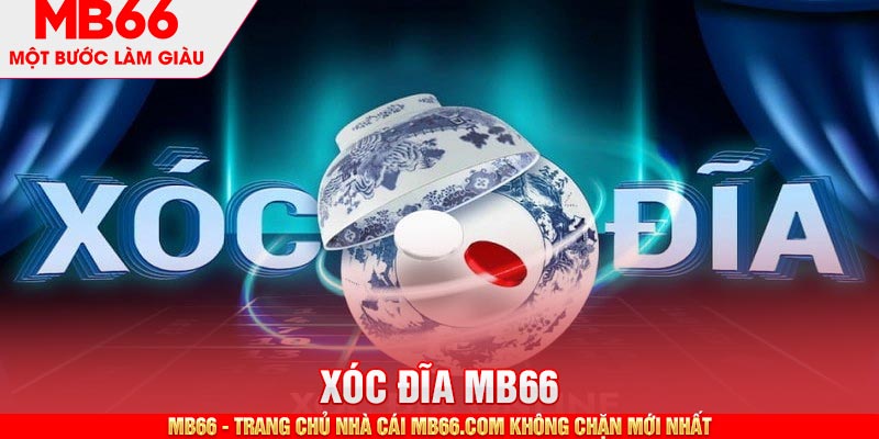 Xóc Đĩa MB66 - Sảnh Game Cá Cược Trực Tuyến Uy Tín Nhất - mb66club.com Link Nhà Cái Mb66.COM Chính Thức An Toàn - qaro.one