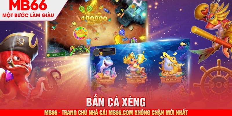 Bắn Cá Xèng - 5 Tuyệt Chiêu Giúp Kiếm Tiền Nhanh Chóng - mb66club.com Link Nhà Cái Mb66.COM Chính Thức An Toàn - qaro.one