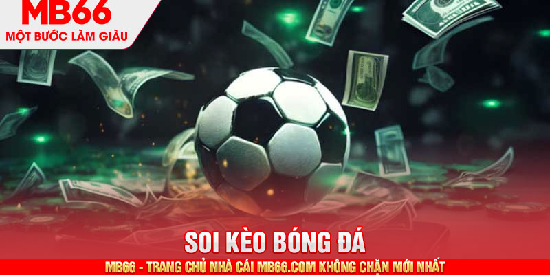 Soi Kèo Bóng Đá Cơ Bản Cho Người Chơi Lần Đầu Đến MB66 - mb66club.com Link Nhà Cái Mb66.COM Chính Thức An Toàn - qaro.one