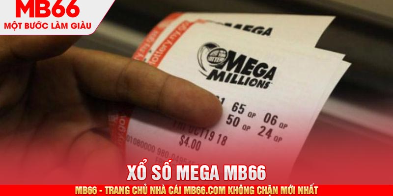 Xổ Số MEGA - Cẩm Nang Xổ Số Tại Nhà Cái MB66 - mb66club.com Link Nhà Cái Mb66.COM Chính Thức An Toàn - qaro.one