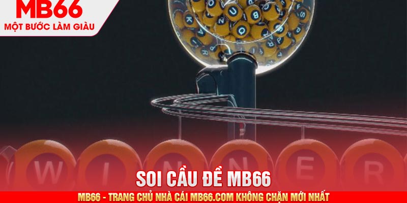 Soi Cầu Đề - Bỏ Túi 6 Bí Kíp Chuẩn Xác Từ Chuyên Gia MB66 - mb66club.com Link Nhà Cái Mb66.COM Chính Thức An Toàn - qaro.one