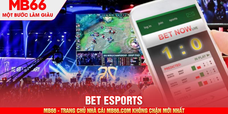 BET Esports - 4 Chiến Thuật Tự Tin Chinh Phục Mọi Kèo - mb66club.com Link Nhà Cái Mb66.COM Chính Thức An Toàn - qaro.one