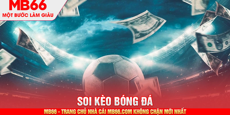 Soi Kèo Bóng Đá Cơ Bản Cho Người Chơi Lần Đầu Đến MB66 - mb66club.com Link Nhà Cái Mb66.COM Chính Thức An Toàn - qaro.one