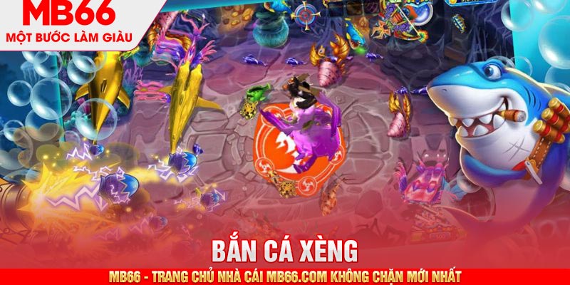 Bắn Cá Xèng - 5 Tuyệt Chiêu Giúp Kiếm Tiền Nhanh Chóng - mb66club.com Link Nhà Cái Mb66.COM Chính Thức An Toàn - qaro.one