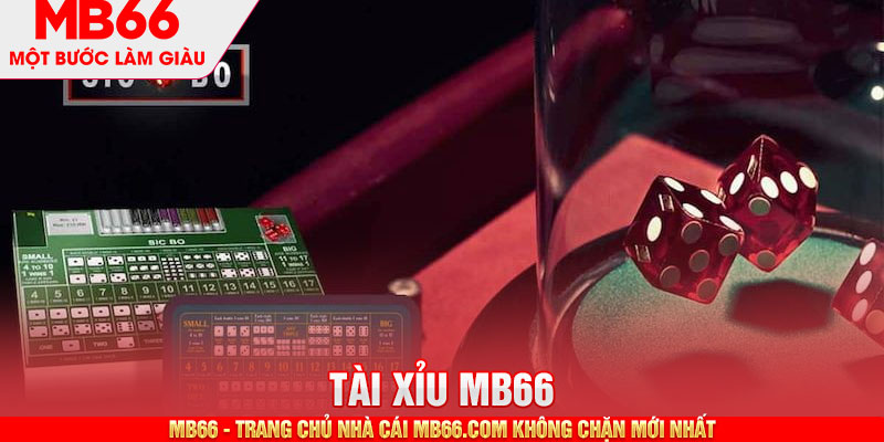 Tài Xỉu Trực Tuyến Lôi Cuốn Qua Từng Ván Cược Tại MB66 - mb66club.com Link Nhà Cái Mb66.COM Chính Thức An Toàn - qaro.one