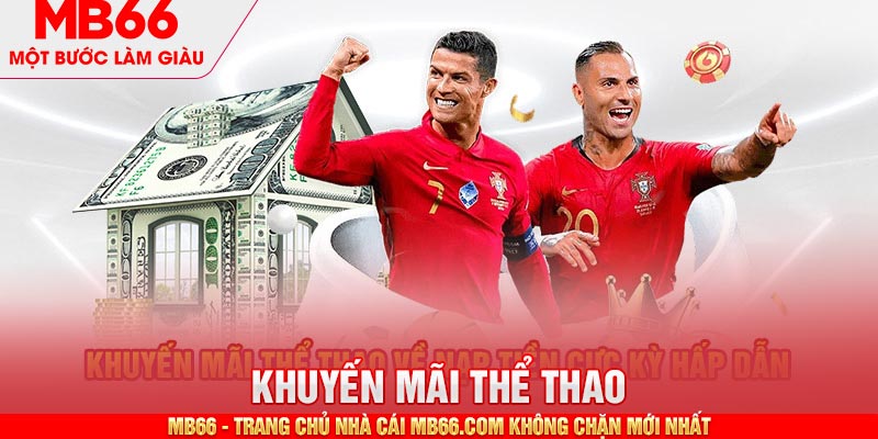 Khuyến Mãi Thể Thao MB66 - Vui Chơi Thả Ga Không Lo Vốn - mb66club.com Link Nhà Cái Mb66.COM Chính Thức An Toàn - qaro.one