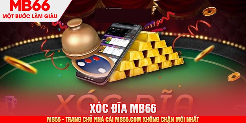 Xóc Đĩa MB66 - Sảnh Game Cá Cược Trực Tuyến Uy Tín Nhất - mb66club.com Link Nhà Cái Mb66.COM Chính Thức An Toàn - qaro.one
