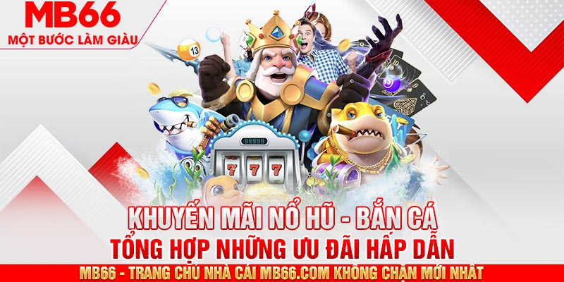 Nổ Hũ Bắn Cá - Tham Gia Giải Trí Nhận Thưởng Cùng MB66 - mb66club.com Link Nhà Cái Mb66.COM Chính Thức An Toàn - qaro.one
