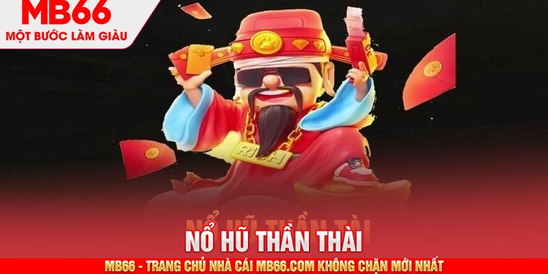 Nổ Hũ Thần Tài - Tựa Game Slot Đáng Trải Nghiệm Nhất MB66 - mb66club.com Link Nhà Cái Mb66.COM Chính Thức An Toàn - qaro.one
