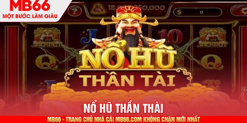 Nổ Hũ Thần Tài - Tựa Game Slot Đáng Trải Nghiệm Nhất MB66 - mb66club.com Link Nhà Cái Mb66.COM Chính Thức An Toàn - qaro.one