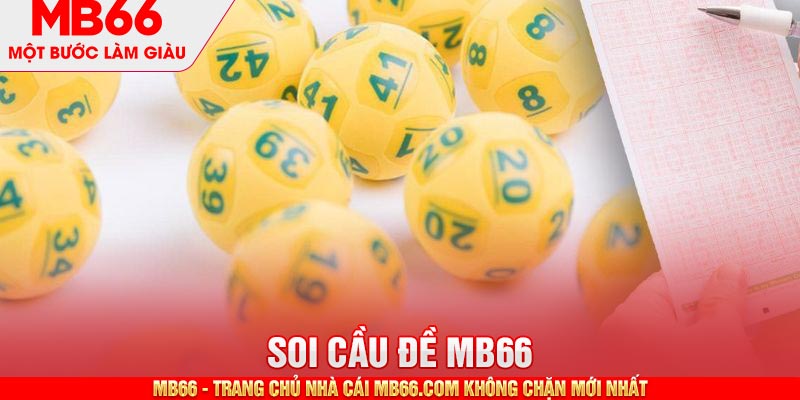Soi Cầu Đề - Bỏ Túi 6 Bí Kíp Chuẩn Xác Từ Chuyên Gia MB66 - mb66club.com Link Nhà Cái Mb66.COM Chính Thức An Toàn - qaro.one