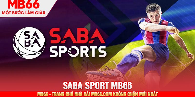 Saba Sport - Sảnh Cược Thể Thao Sôi Động Tại Nhà Cái MB66 - mb66club.com Link Nhà Cái Mb66.COM Chính Thức An Toàn - qaro.one