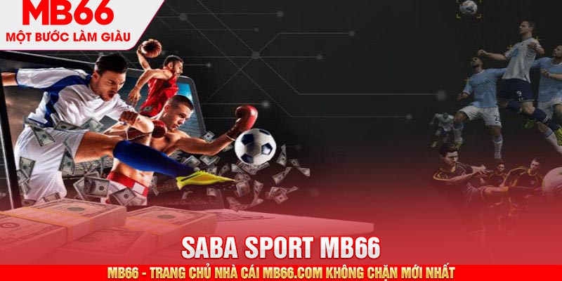 Saba Sport - Sảnh Cược Thể Thao Sôi Động Tại Nhà Cái MB66 - mb66club.com Link Nhà Cái Mb66.COM Chính Thức An Toàn - qaro.one