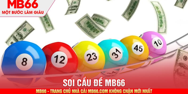 Soi Cầu Đề - Bỏ Túi 6 Bí Kíp Chuẩn Xác Từ Chuyên Gia MB66 - mb66club.com Link Nhà Cái Mb66.COM Chính Thức An Toàn - qaro.one