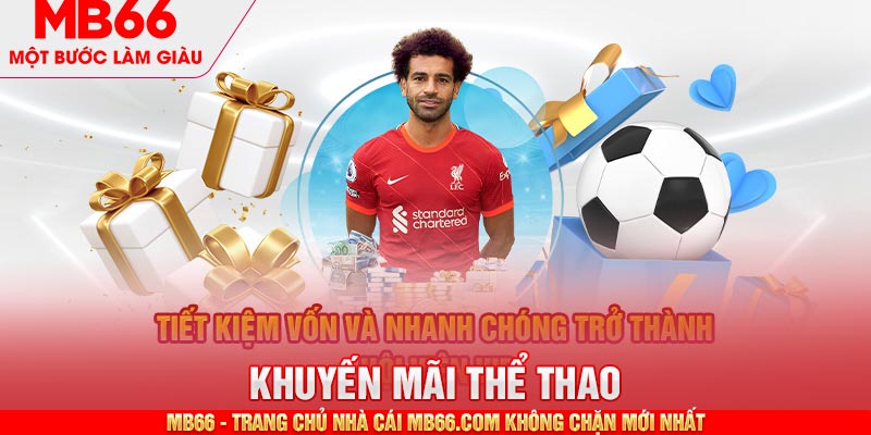 Khuyến Mãi Thể Thao MB66 - Vui Chơi Thả Ga Không Lo Vốn - mb66club.com Link Nhà Cái Mb66.COM Chính Thức An Toàn - qaro.one