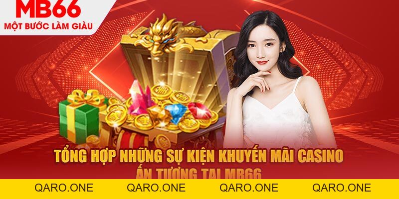 Khuyến Mãi Casino - Tổng Hợp Những Ưu Đãi Khủng Từ MB66 - mb66club.com Link Nhà Cái Mb66.COM Chính Thức An Toàn - qaro.one