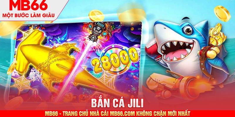 Bắn Cá JILI MB66 - Hành Trình Săn Cá Nhận Thưởng Thú Vị - mb66club.com Link Nhà Cái Mb66.COM Chính Thức An Toàn - qaro.one