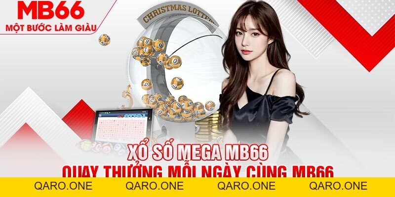Xổ Số MEGA - Cẩm Nang Xổ Số Tại Nhà Cái MB66 - mb66club.com Link Nhà Cái Mb66.COM Chính Thức An Toàn - qaro.one