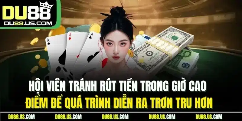 RÚT TIỀN DU88 - ĐIỀU KIỆN, CÁCH THỰC HIỆN NHANH CHÓNG - qaro.one
