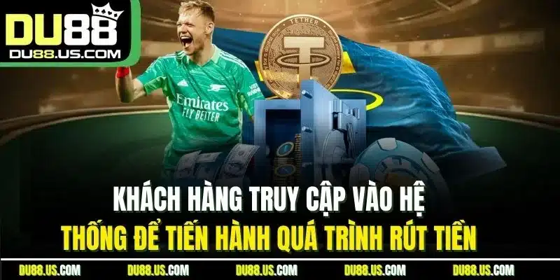 RÚT TIỀN DU88 - ĐIỀU KIỆN, CÁCH THỰC HIỆN NHANH CHÓNG - qaro.one