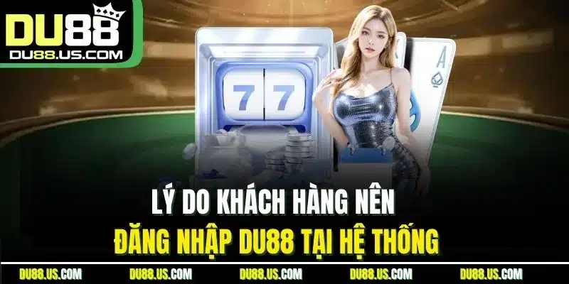 Đăng Nhập DU88 | Khám Phá Thiên Đường Cá Cược Lôi Cuốn - qaro.one