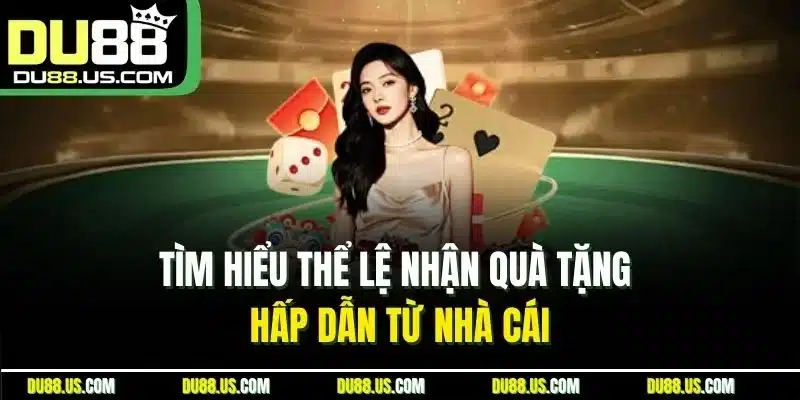 Thứ 7 Tặng 100K - Đừng Bỏ Qua Cơ Hội Nhận Quà Tại DU88 - qaro.one