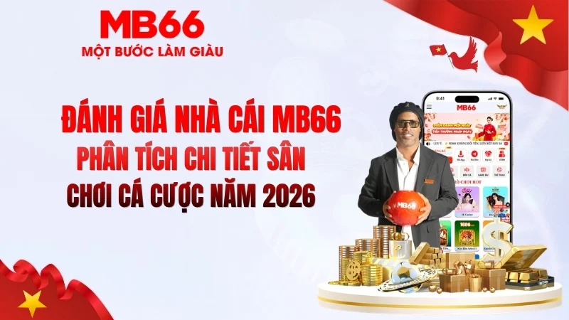 Đánh Giá Nhà Cái MB66 – Review Thực Tế 2026 - qaro.one Đánh Giá Nhà Cái MB66 – Review Thực Tế 2026 - qaro.one