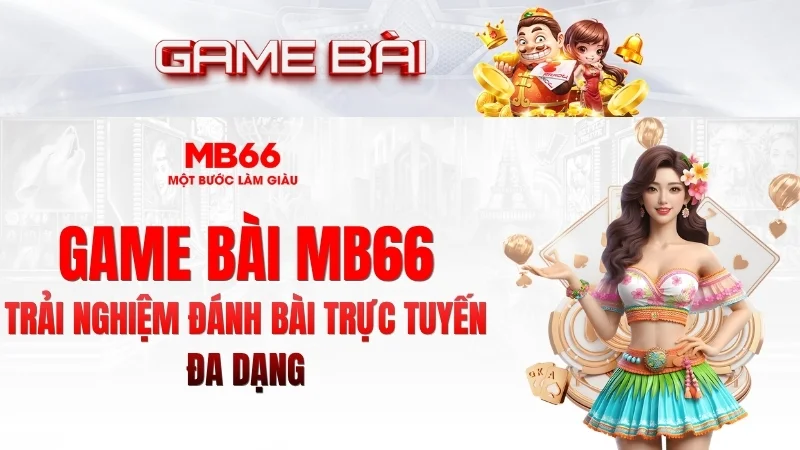 Game Bài MB66 – Đa Dạng Trò Chơi Đánh Bài Hấp Dẫn 2026 - qaro.one