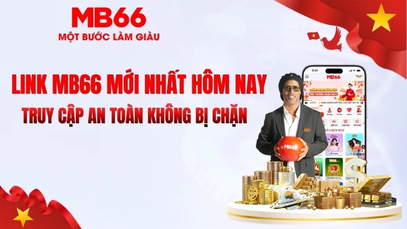 Link MB66 Mới Nhất Hôm Nay – Vào Nhanh Không Bị Chặn - qaro.one