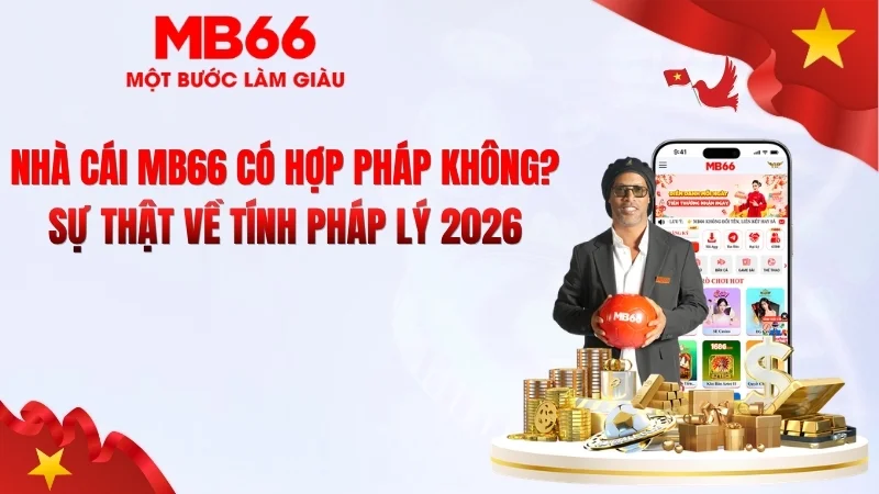 Nhà Cái MB66 Có Hợp Pháp Không? Pháp Lý 2026 - qaro.one Nhà Cái MB66 Có Hợp Pháp Không? Pháp Lý 2026 - qaro.one