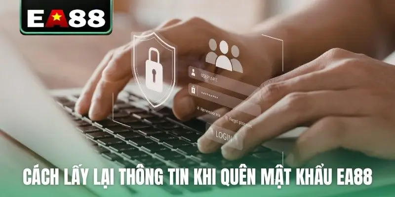 Quên Mật Khẩu EA88? Cách Xử Lý Nhanh Gọn Lẹ Sau 2 Giây - qaro.one