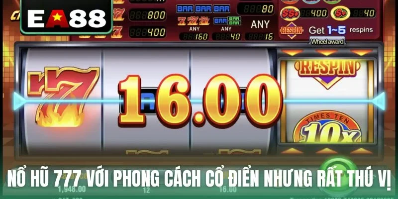 Nổ Hũ 777 EA88 Quay Slot Cổ Điển Nhận Jackpot Cực Lớn - qaro.one